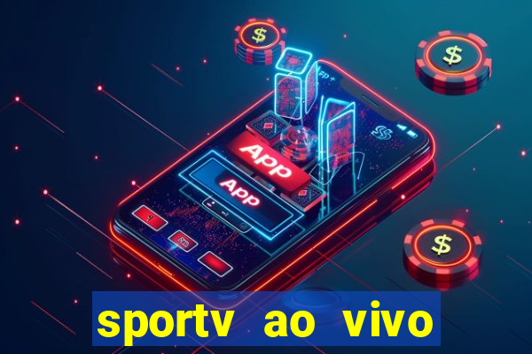 sportv ao vivo multi multicanal